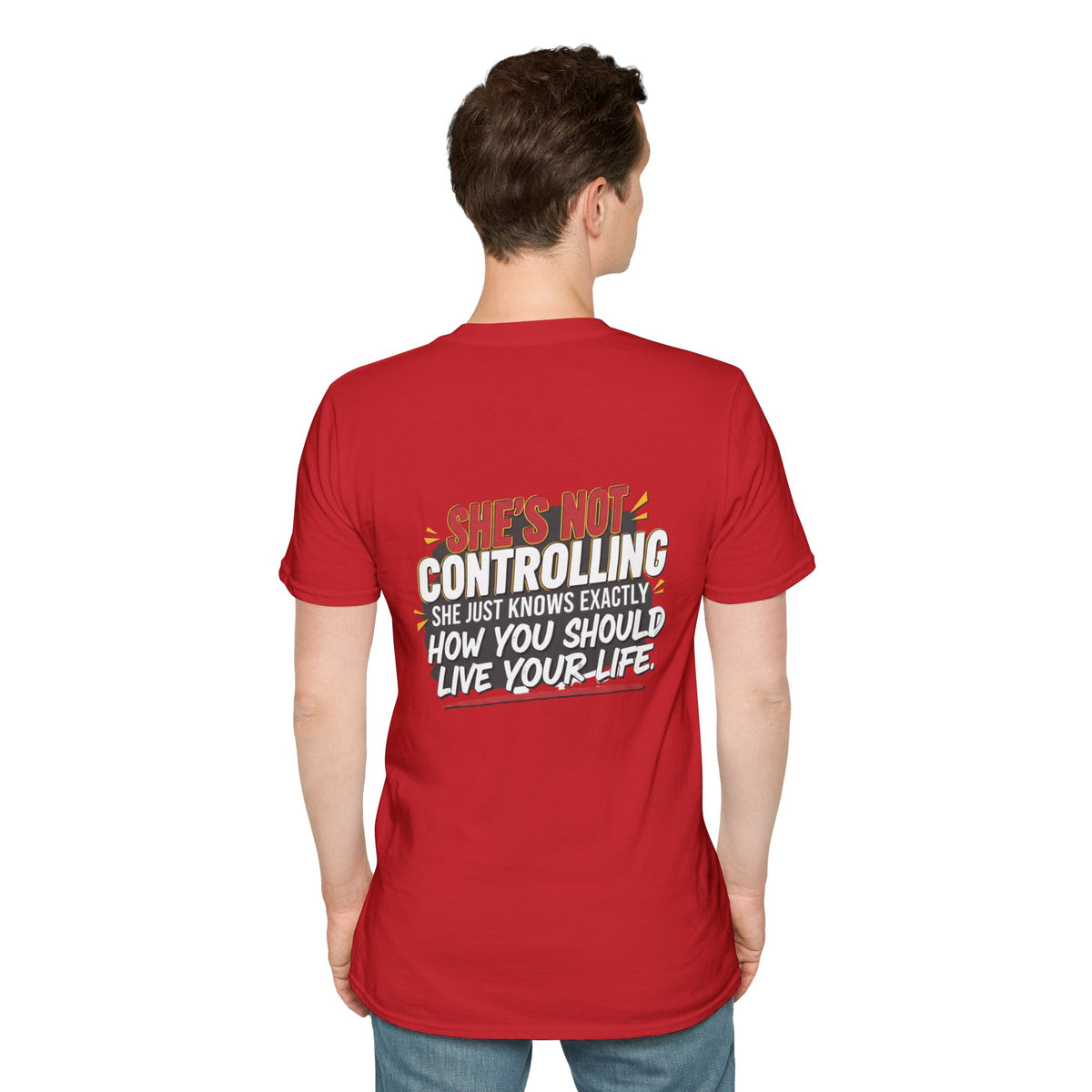 "She's Not Controlling - She Just Knows Exactly How You Should Live Your Life" Graphic Tee