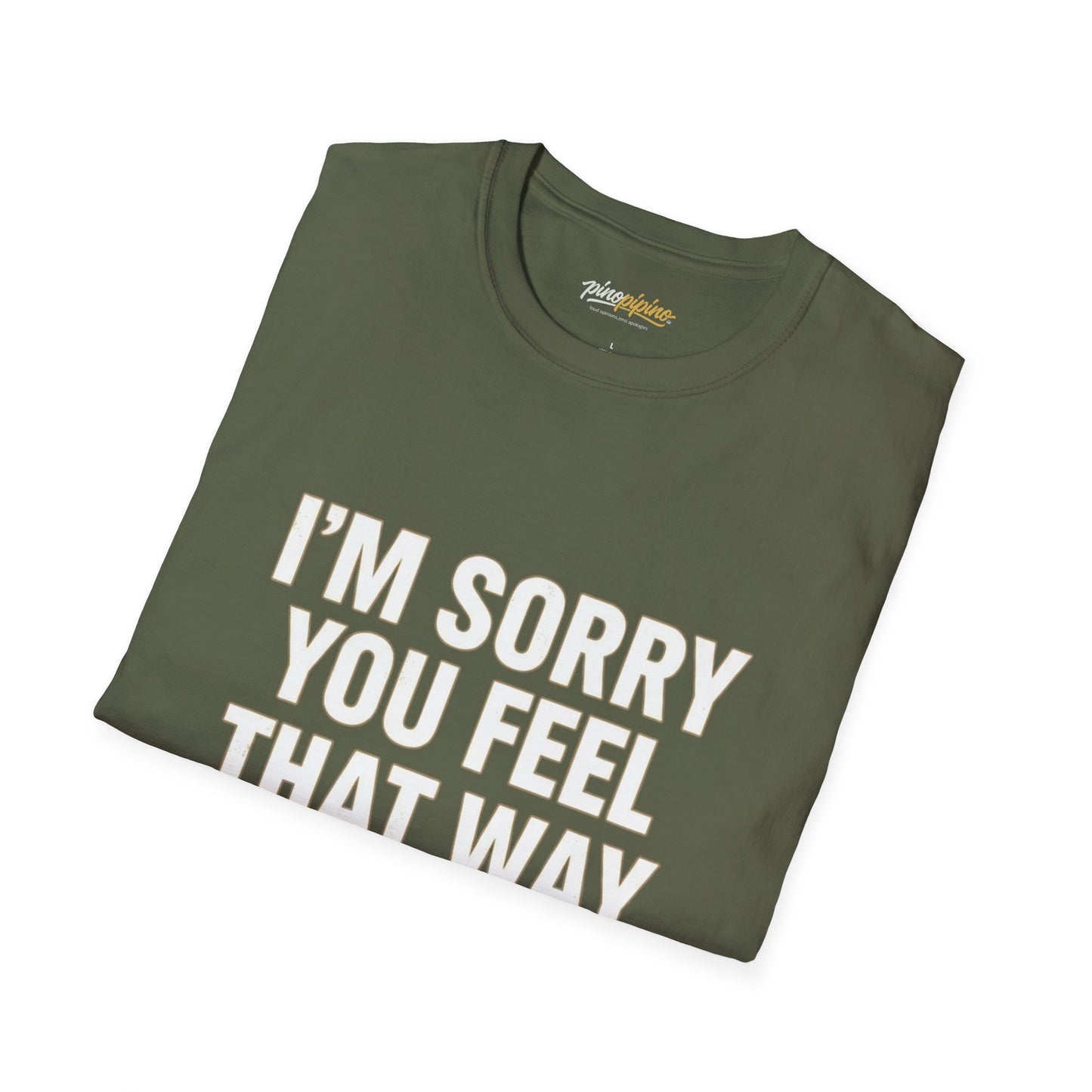 Sarcastic Tee - "I'm Sorry You Feel That Way (The Narcissistic Mom's Apology)"