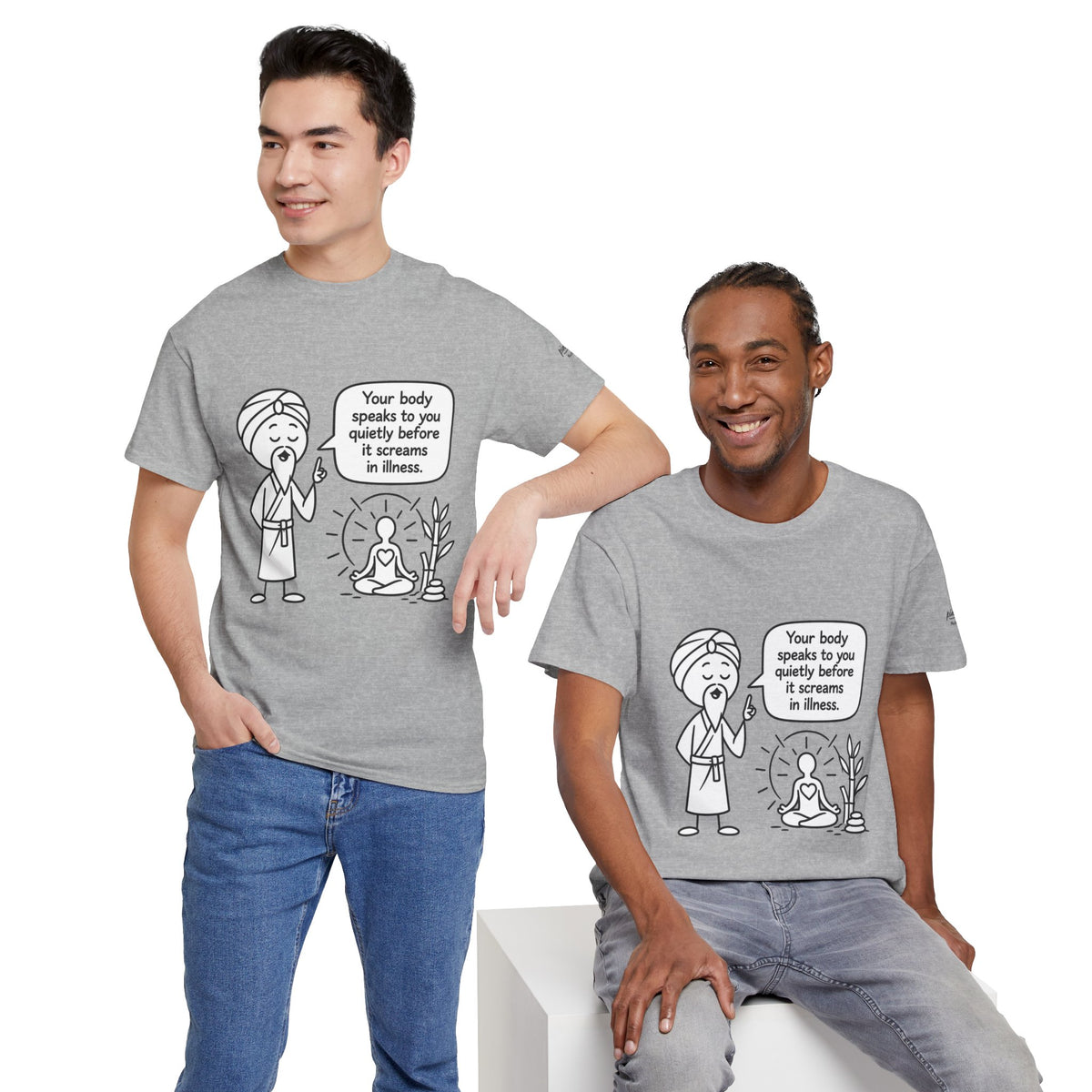 Wellness Tee — "Your body speaks to you quietly before it screams in illness" Meditation T-Shirt