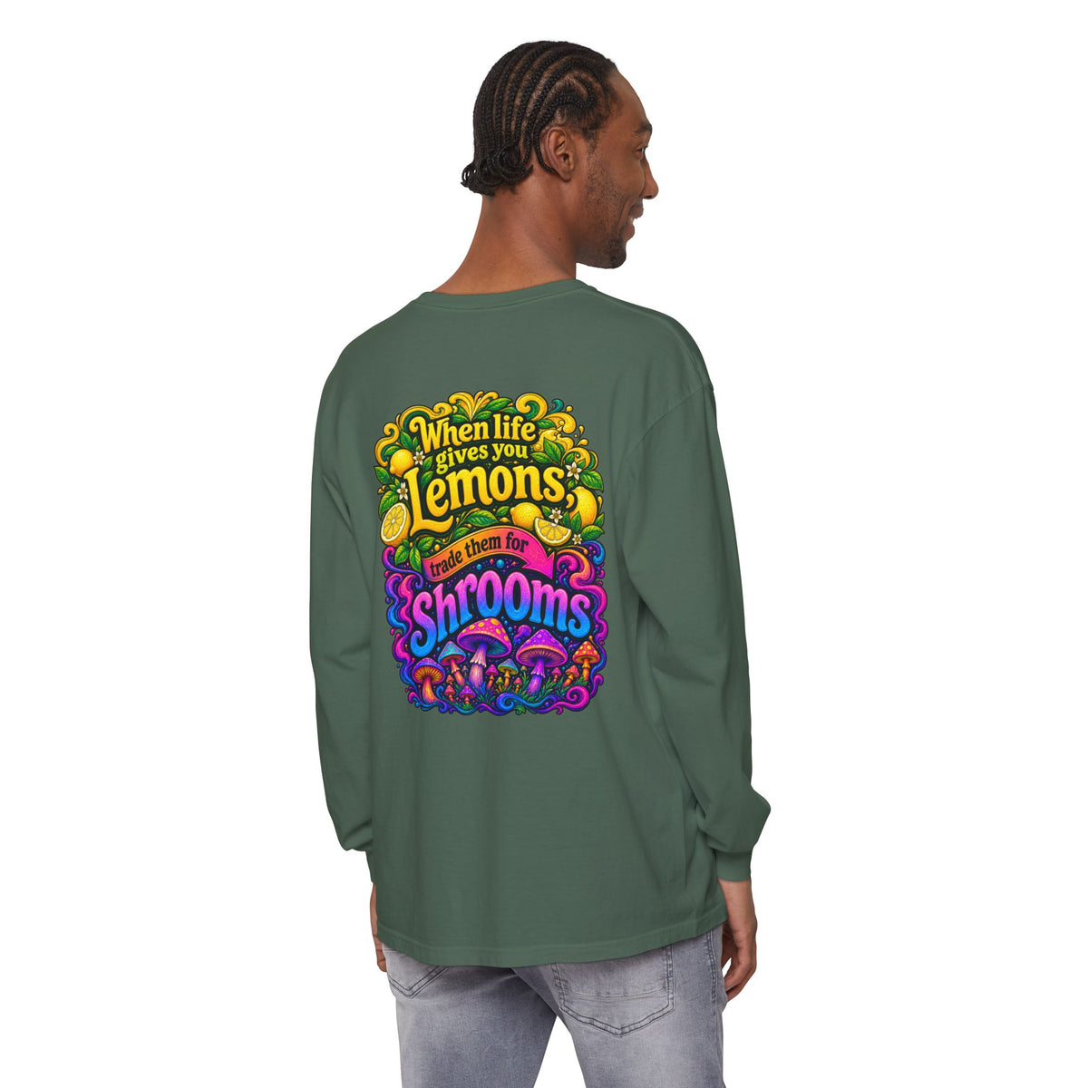 "When Life Gives You Lemons Trade them for Shrooms" Psychedelic Series Long Sleeve T-Shirt