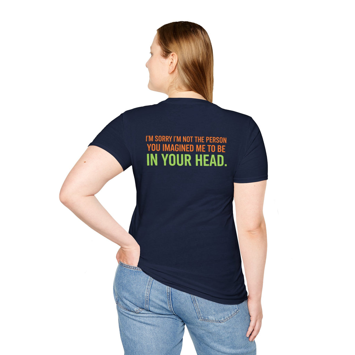 “I’m Sorry I’m Not The Person You Imagined Me To Be” Graphic T-Shirt