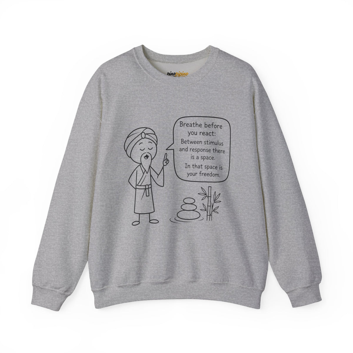 "Breathe before you react" Meditation Design - Mindful Crewneck Sweatshirt