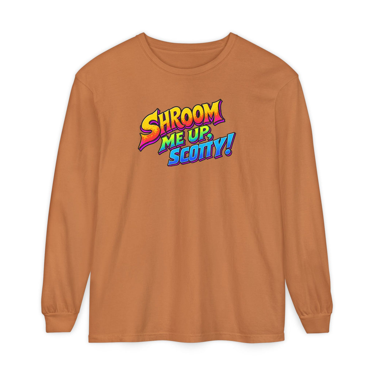Shroom Me Up Scotty! Long Sleeve T‑Shirt