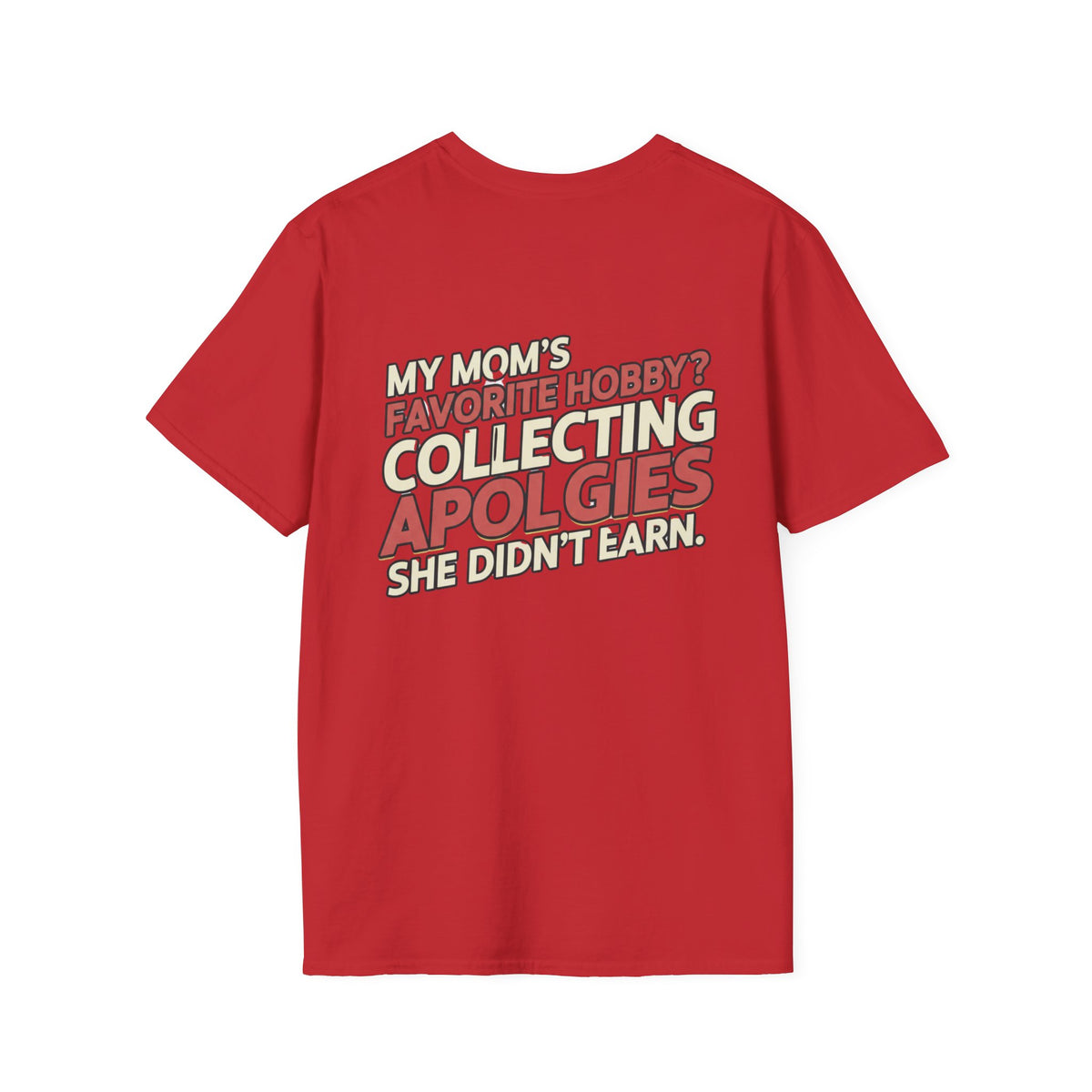 “My Mom’s Favorite Hobby? Collecting Apologies She Didn’t Earn.” Retro Graphic Tee