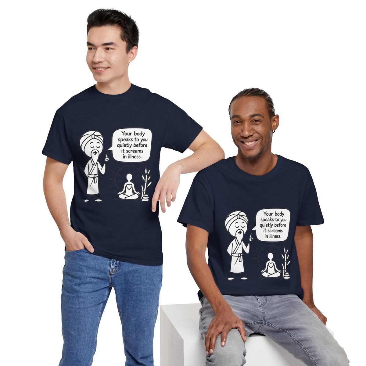Wellness Tee — "Your body speaks to you quietly before it screams in illness" Meditation T-Shirt