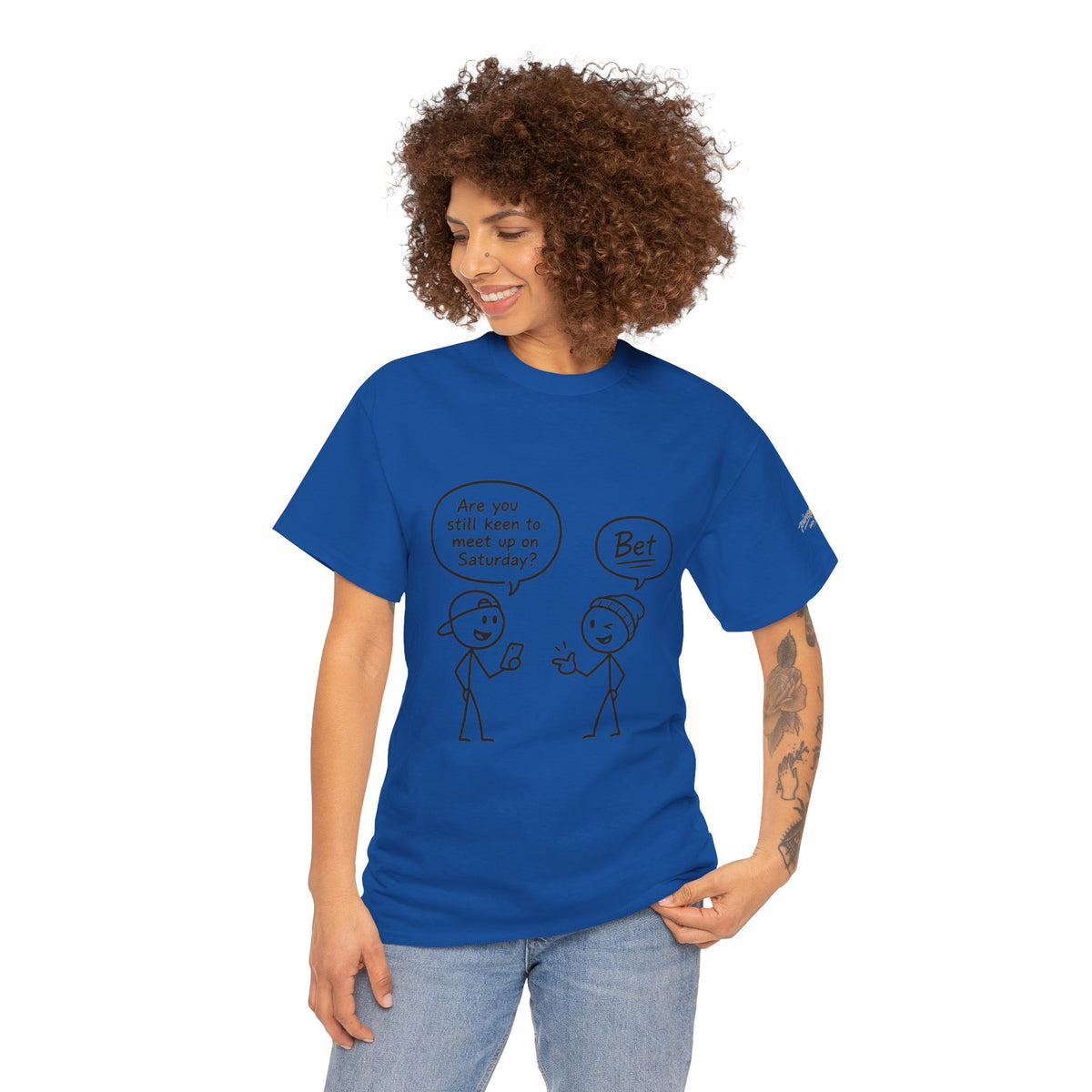 "Minimal Stick Figure "Are you still keen to meet up on Saturday? / Bet" Conversation Tee