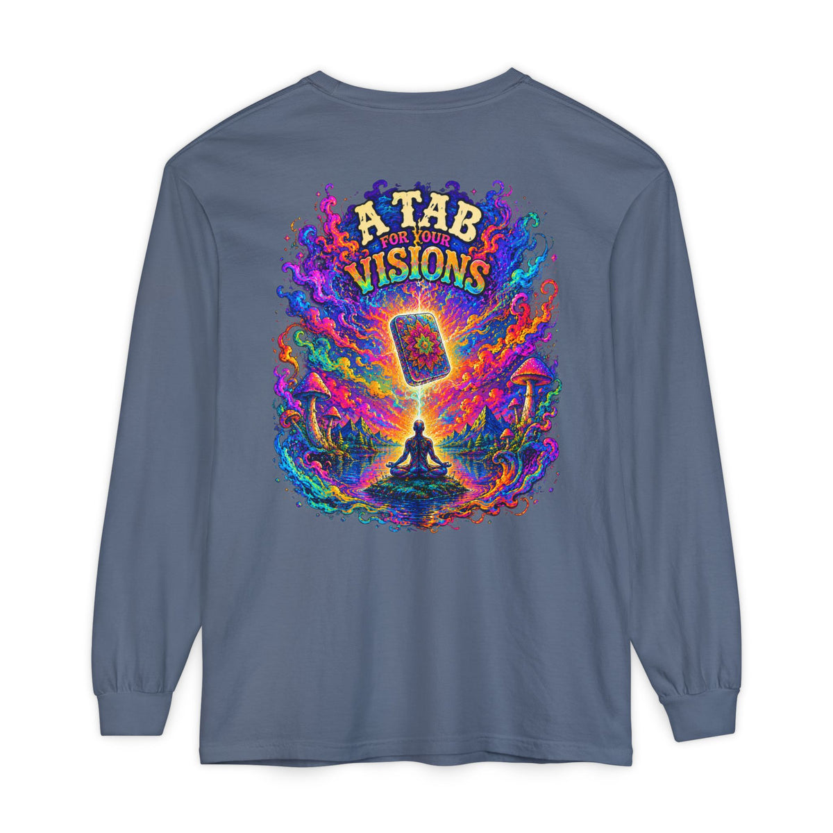 "A Tab for Your Visions" Long Sleeve Psychedelic T‑Shirt