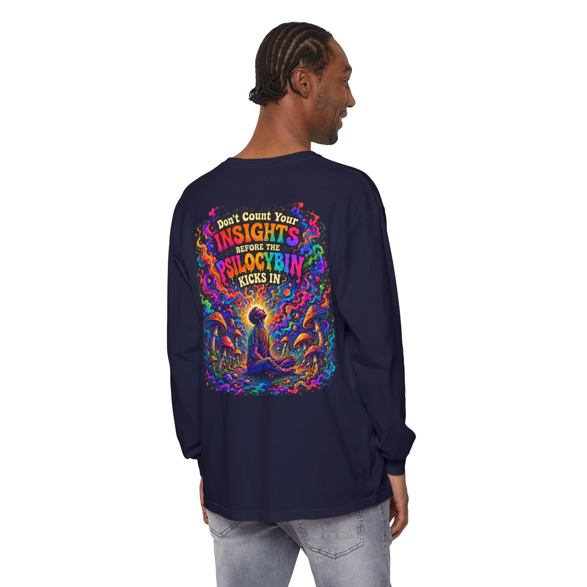 "Don't Count Your Insights" Long Sleeve Tee — Psychedelic Mushroom Art