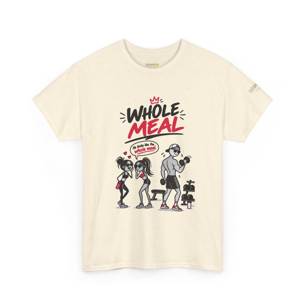 Fitness Tee — "Whole Meal" Gym Motivation Shirt