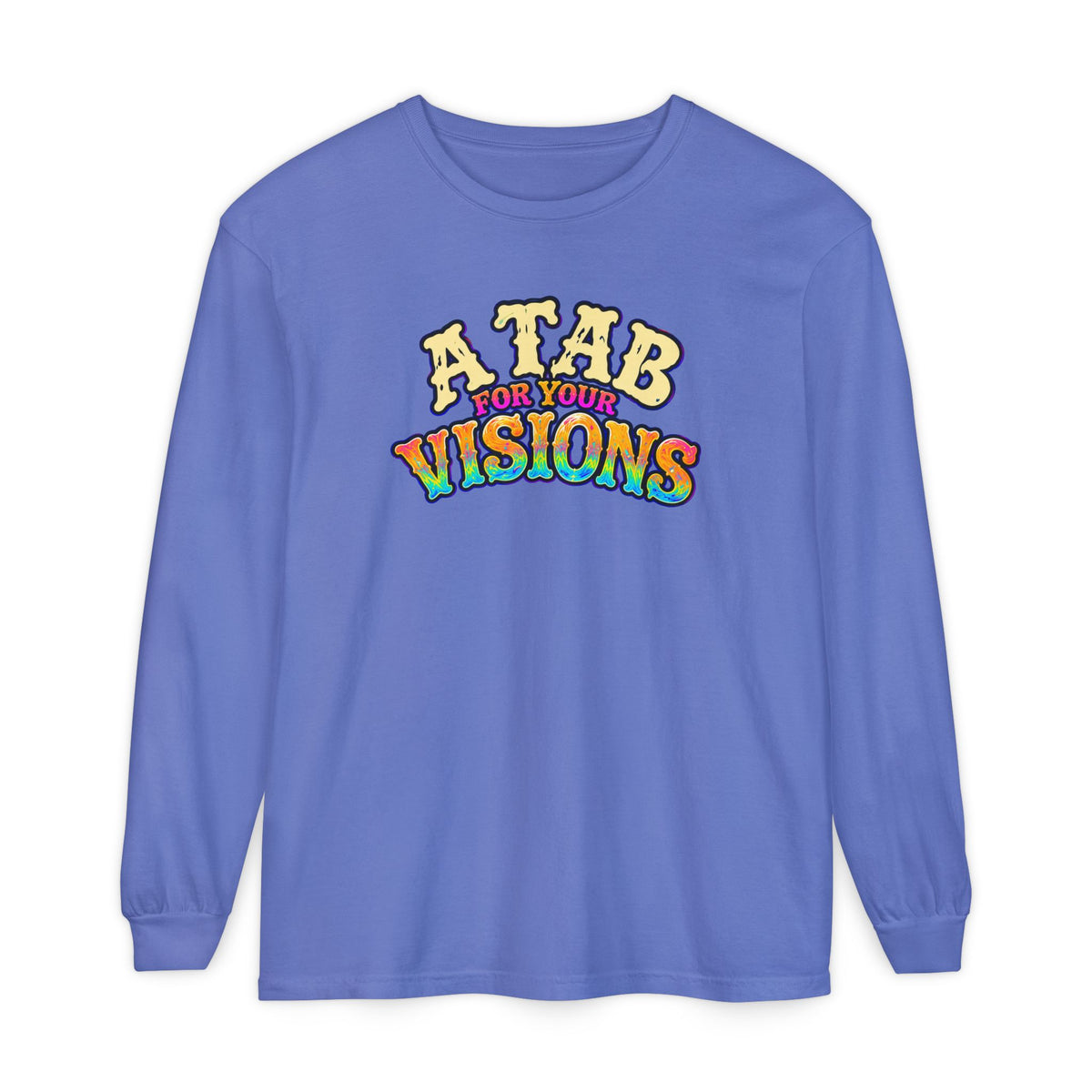 "A Tab for Your Visions" Long Sleeve Psychedelic T‑Shirt