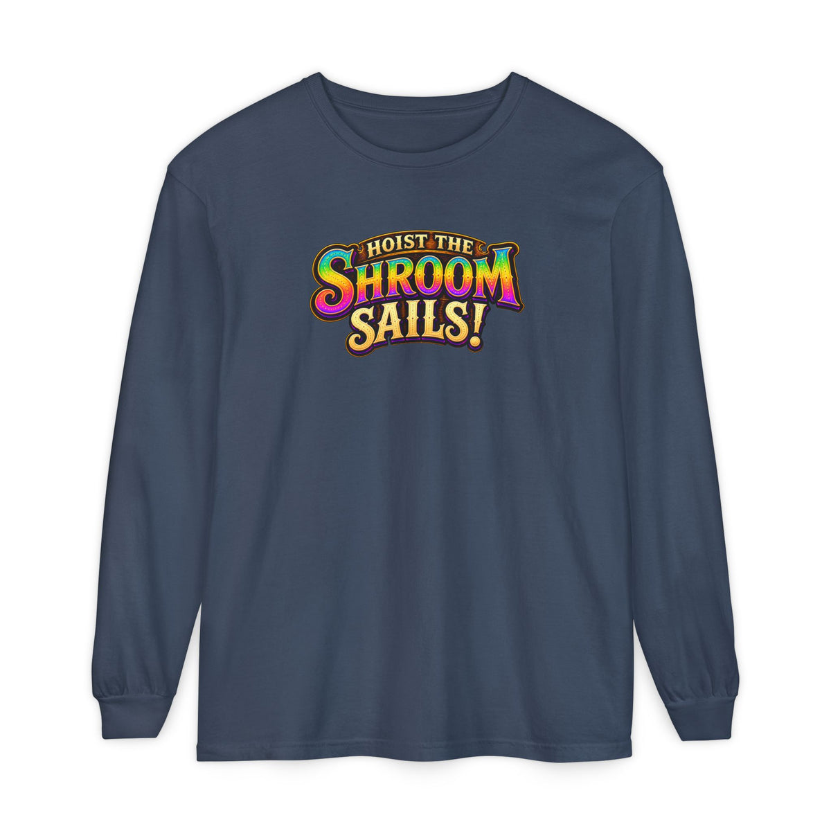 Hoist the Shroom Sails! Long Sleeve T‑Shirt