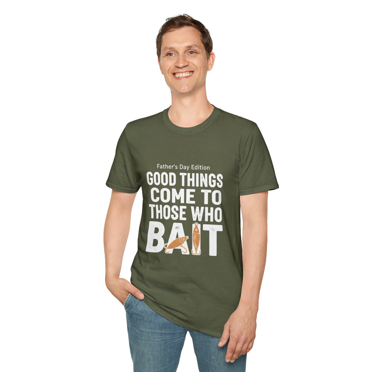 "Good Things Come to Those Who Bait" Father's Day Edition  Fishing T-Shirt