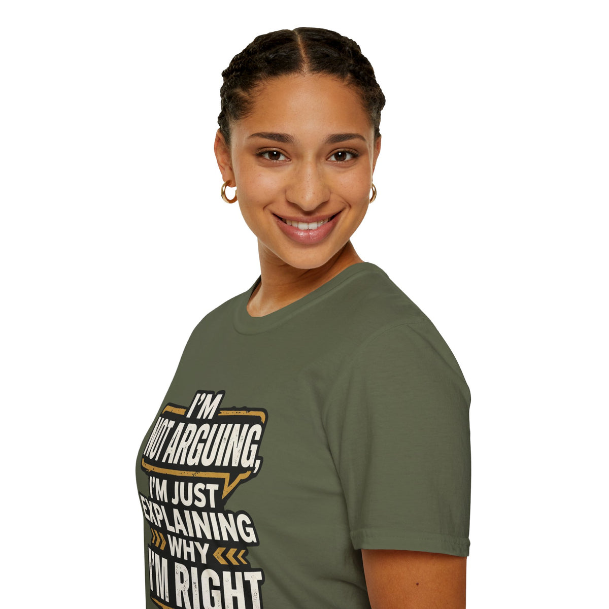 "I'm Not Arguing I'm Just Explaining Why I'm Right" T-Shirt