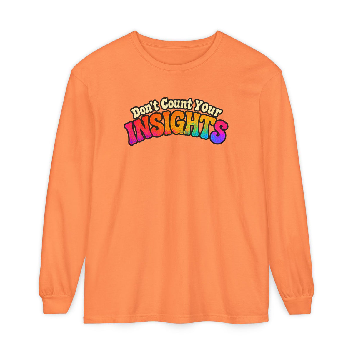 "Don't Count Your Insights" Long Sleeve Tee — Psychedelic Mushroom Art