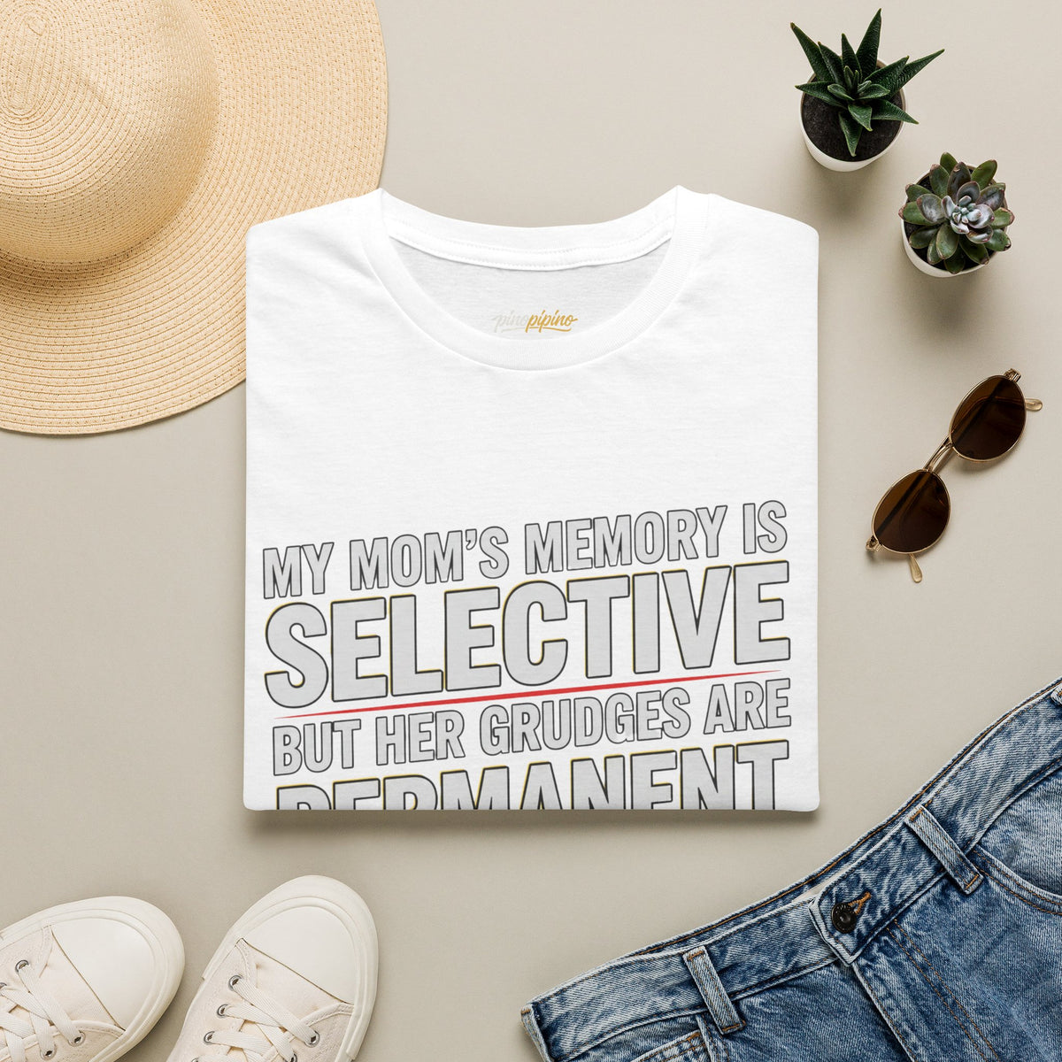 "My Mom’s Memory Is Selective But Her Grudges Are Permanent" Funny Tee