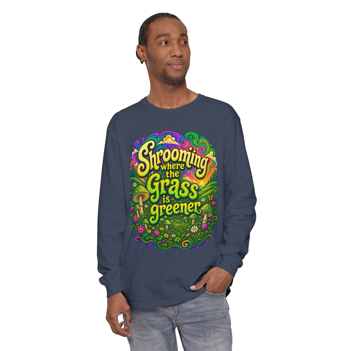 "Shrooming Where the Grass Is Greener" - Front Design Psychedelic Mushroom Long Sleeve T‑Shirt