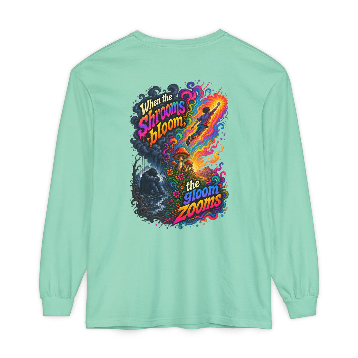 "When the Shrooms Bloom, The Goom Zooms" Psychedelic Design Long Sleeve T-Shirt