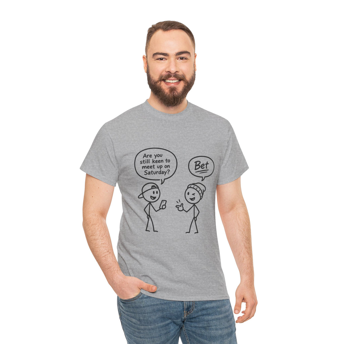 "Minimal Stick Figure "Are you still keen to meet up on Saturday? / Bet" Conversation Tee