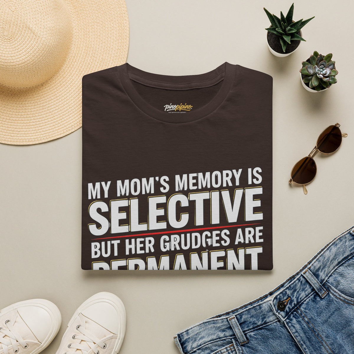 "My Mom’s Memory Is Selective But Her Grudges Are Permanent" Funny Tee