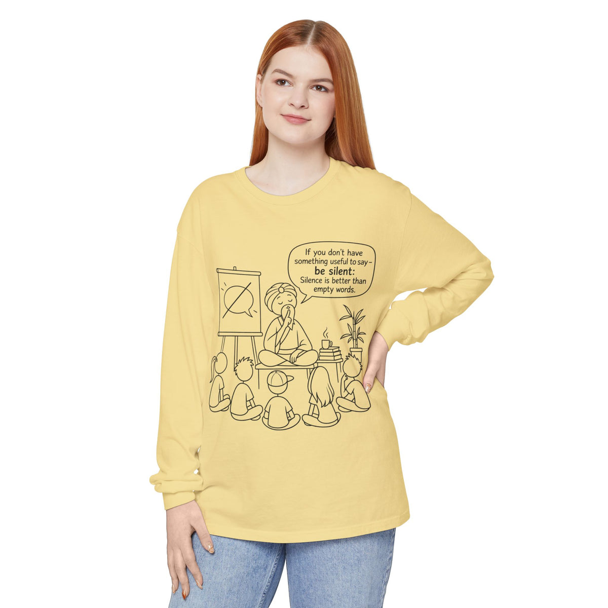 "If You Don't Have Something Useful To Say, Be Silent" - Master Lee's Classroom Wisdom Long Sleeve Tee
