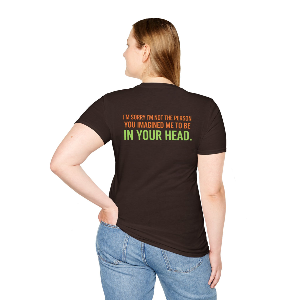 “I’m Sorry I’m Not The Person You Imagined Me To Be” Graphic T-Shirt