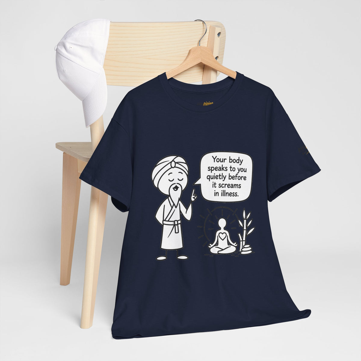 Wellness Tee — "Your body speaks to you quietly before it screams in illness" Meditation T-Shirt