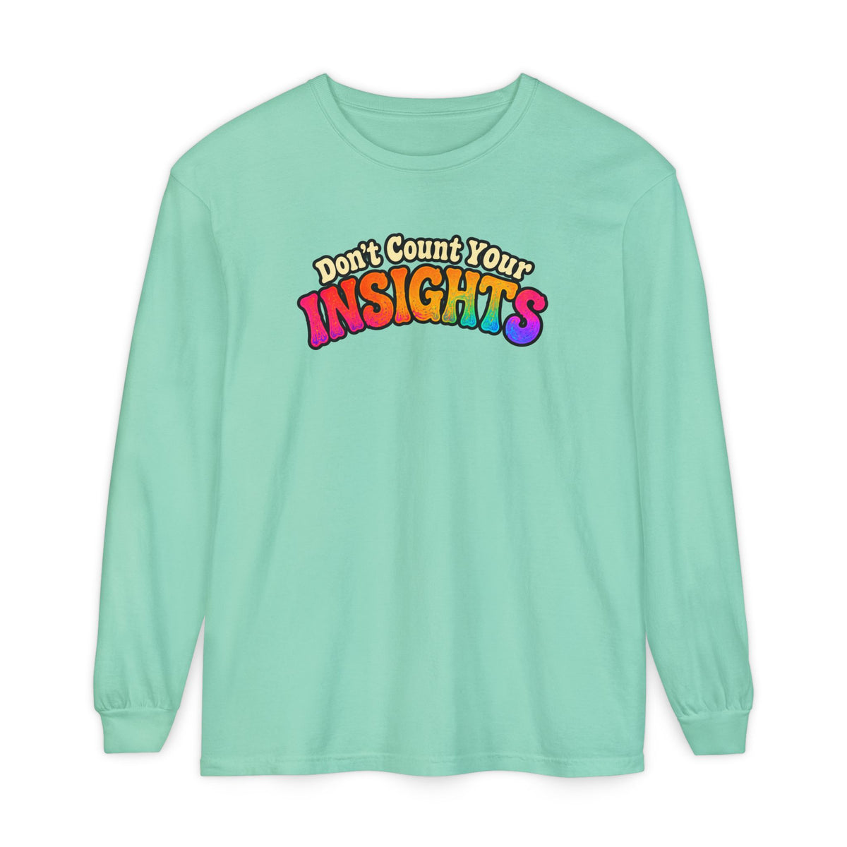 "Don't Count Your Insights" Long Sleeve Tee — Psychedelic Mushroom Art