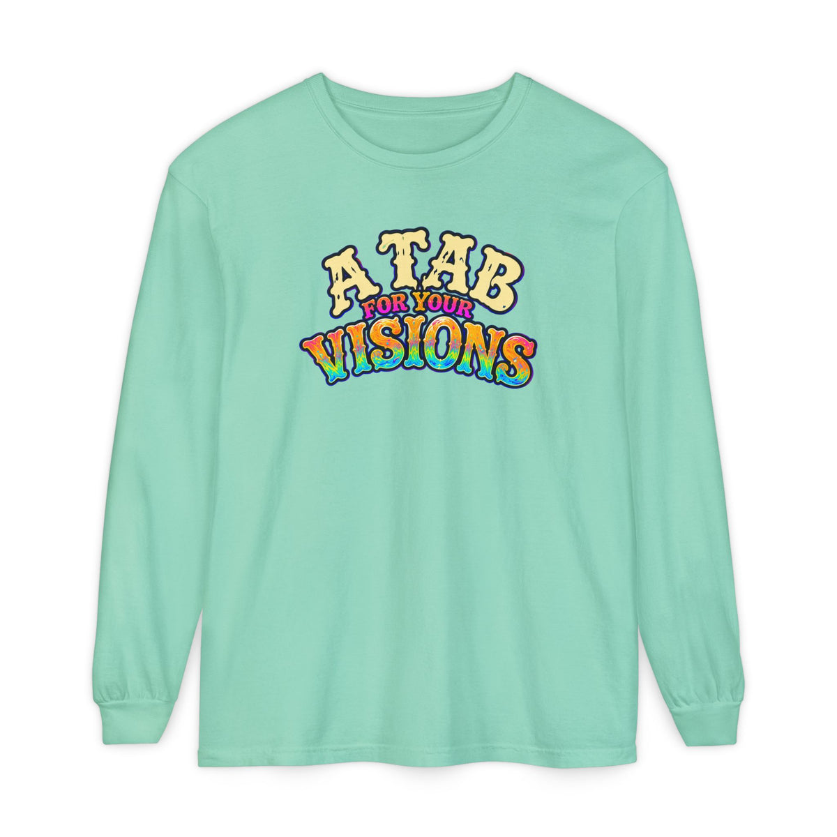 "A Tab for Your Visions" Long Sleeve Psychedelic T‑Shirt