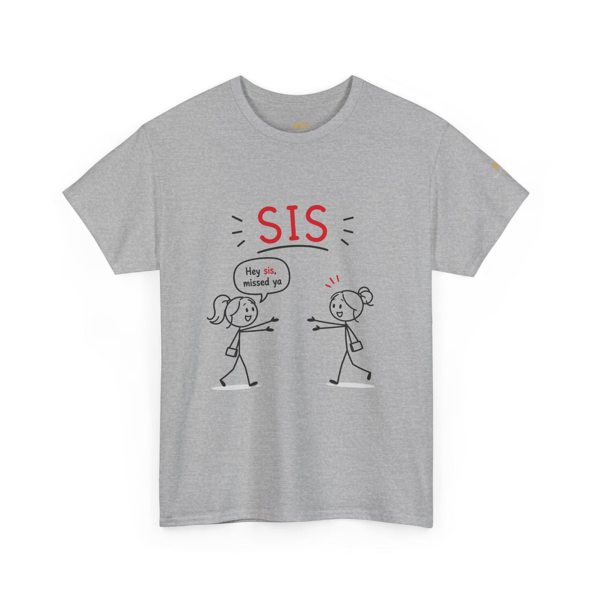 "Hey Sis, Missed Ya" Sister Cartoon Tee —  Funny Matching Shirt