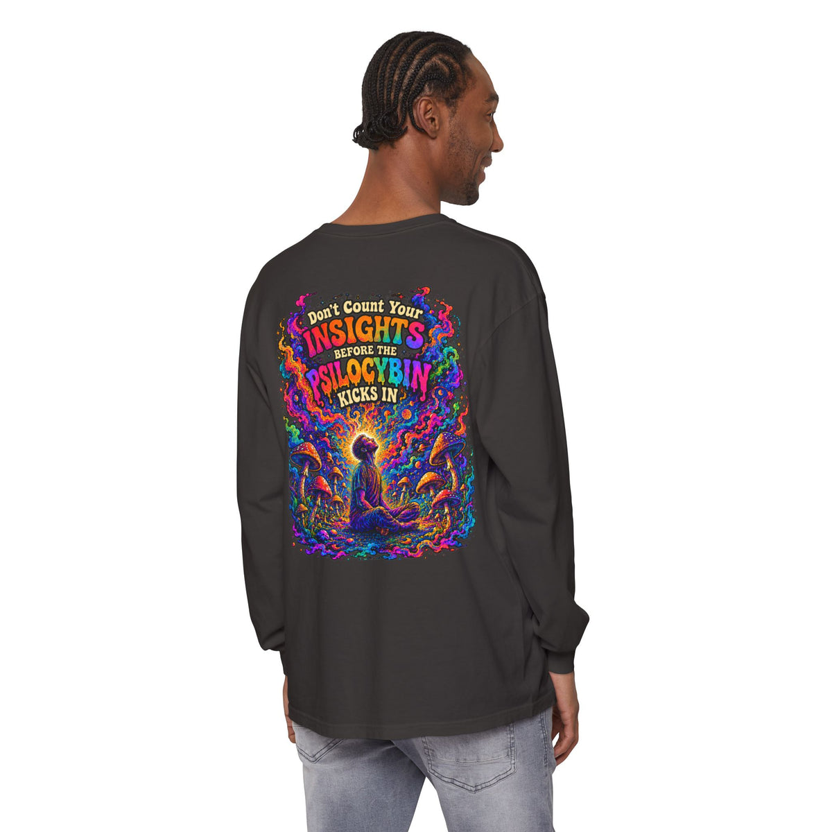 "Don't Count Your Insights" Long Sleeve Tee — Psychedelic Mushroom Art