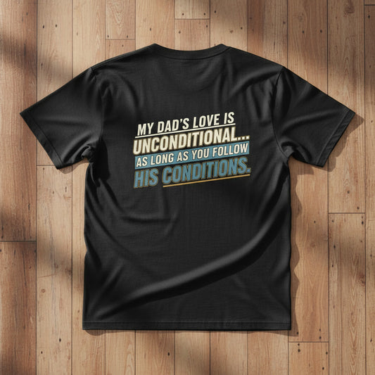 T-Shirt — "My Dad’s Love Is Unconditional" Retro Graphic Father’s Day Tee