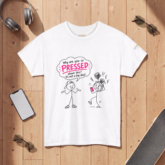 "Why Are You So Pressed?" Cartoon Graphic Tee