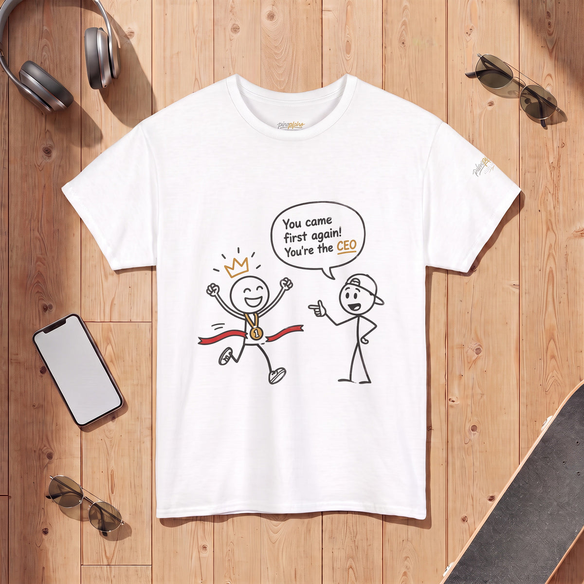 "CEO" Winner Graphic Tee — "You Came First Again! You're the CEO" Funny Stick Figure Shirt