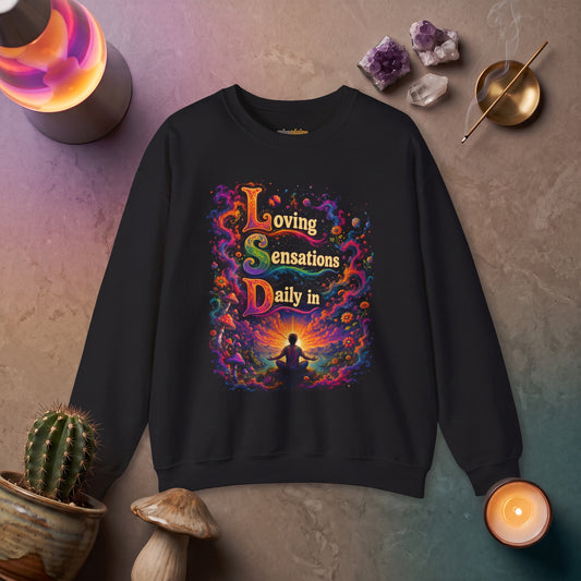 "Loving Sensations Daily In" Psychedelic Journey Crewneck