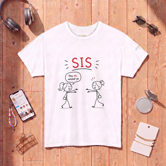 "Hey Sis, Missed Ya" Sister Cartoon Tee —  Funny Matching Shirt