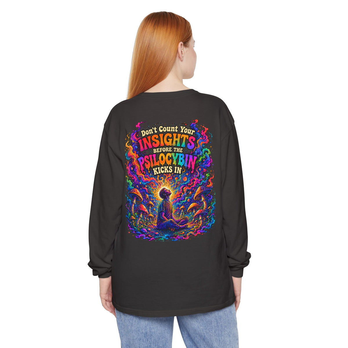 "Don't Count Your Insights" Long Sleeve Tee — Psychedelic Mushroom Art