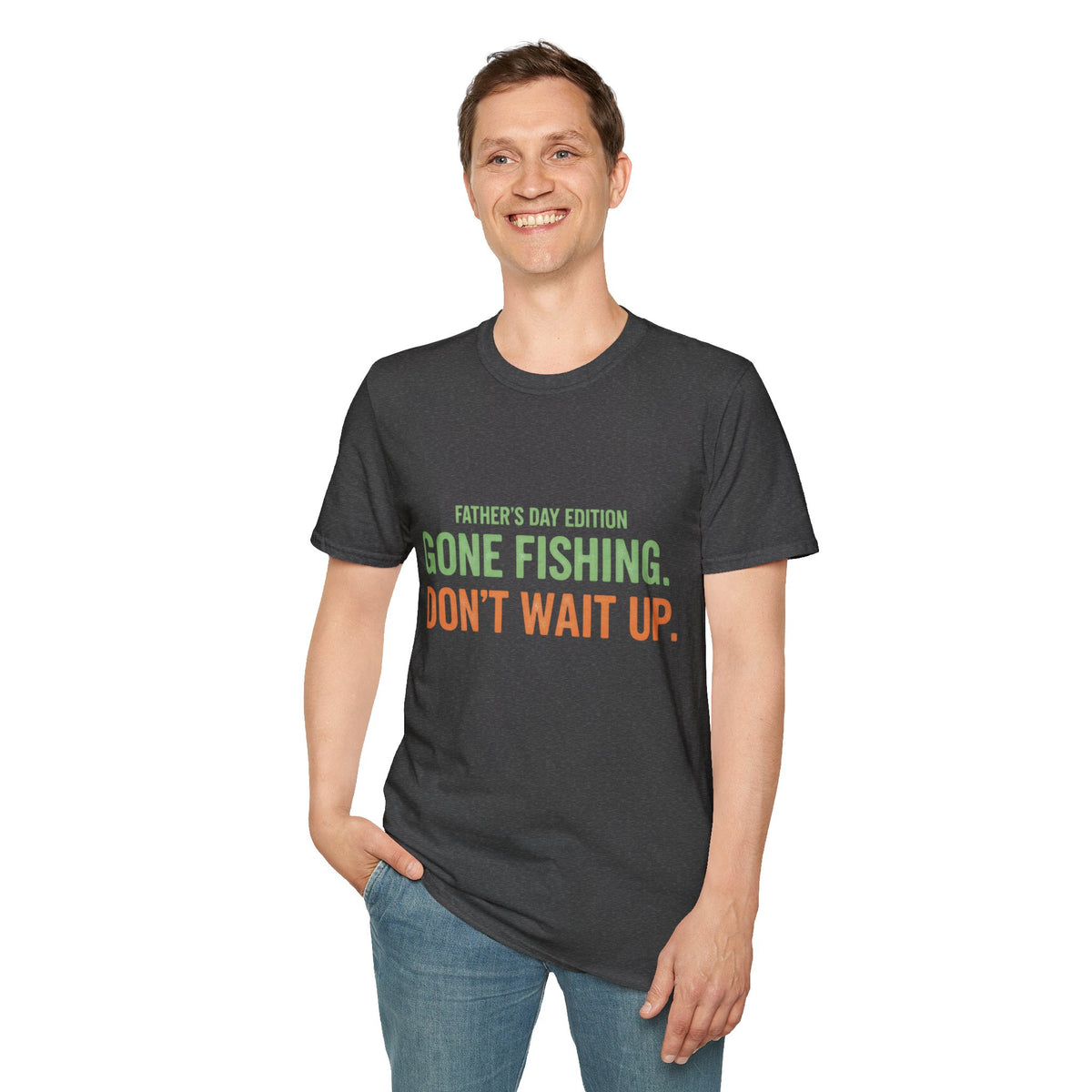 Father's Day Edition "Gone Fishing, Don't Wait Up" T-Shirt