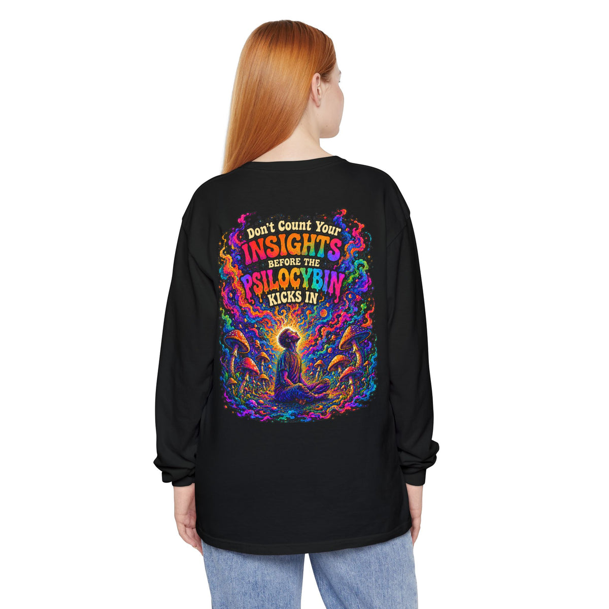 "Don't Count Your Insights" Long Sleeve Tee — Psychedelic Mushroom Art