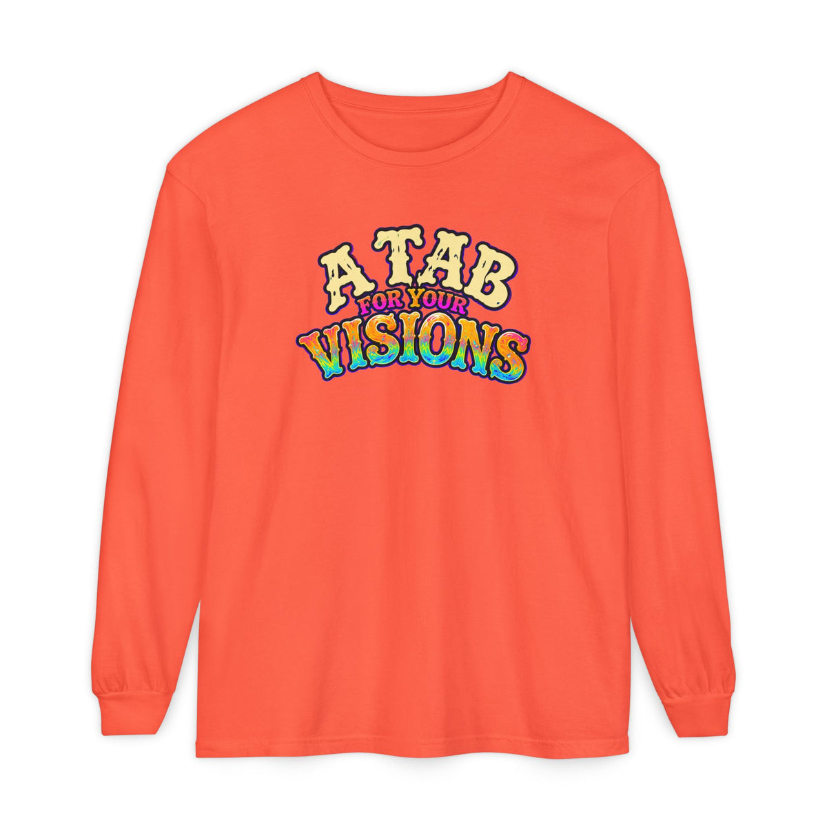 "A Tab for Your Visions" Long Sleeve Psychedelic T‑Shirt