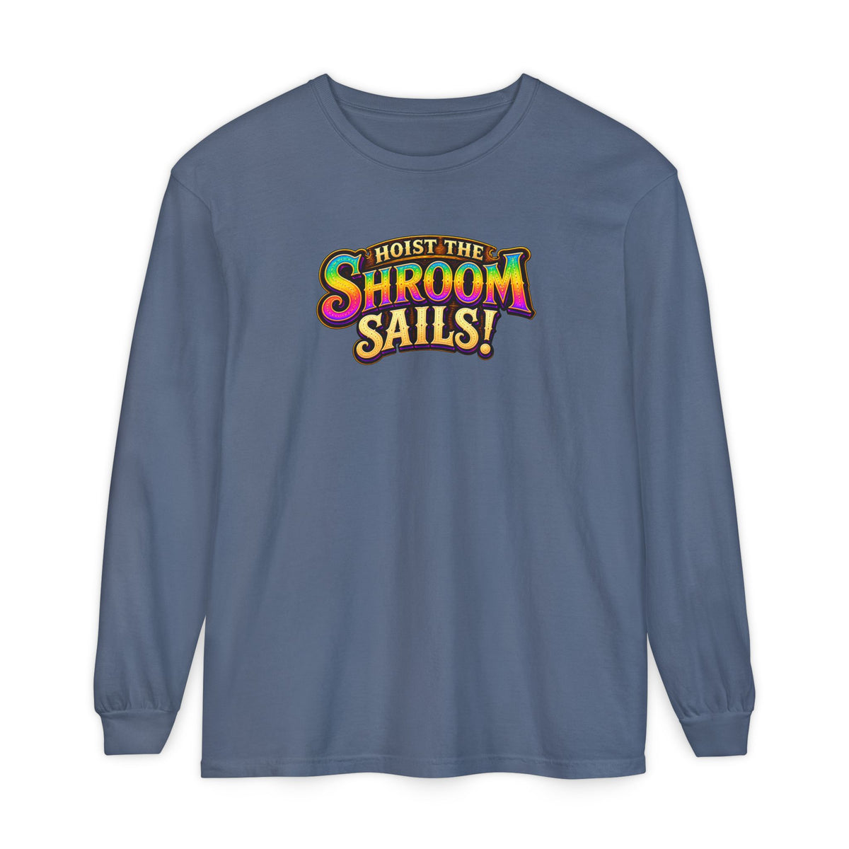 Hoist the Shroom Sails! Long Sleeve T‑Shirt