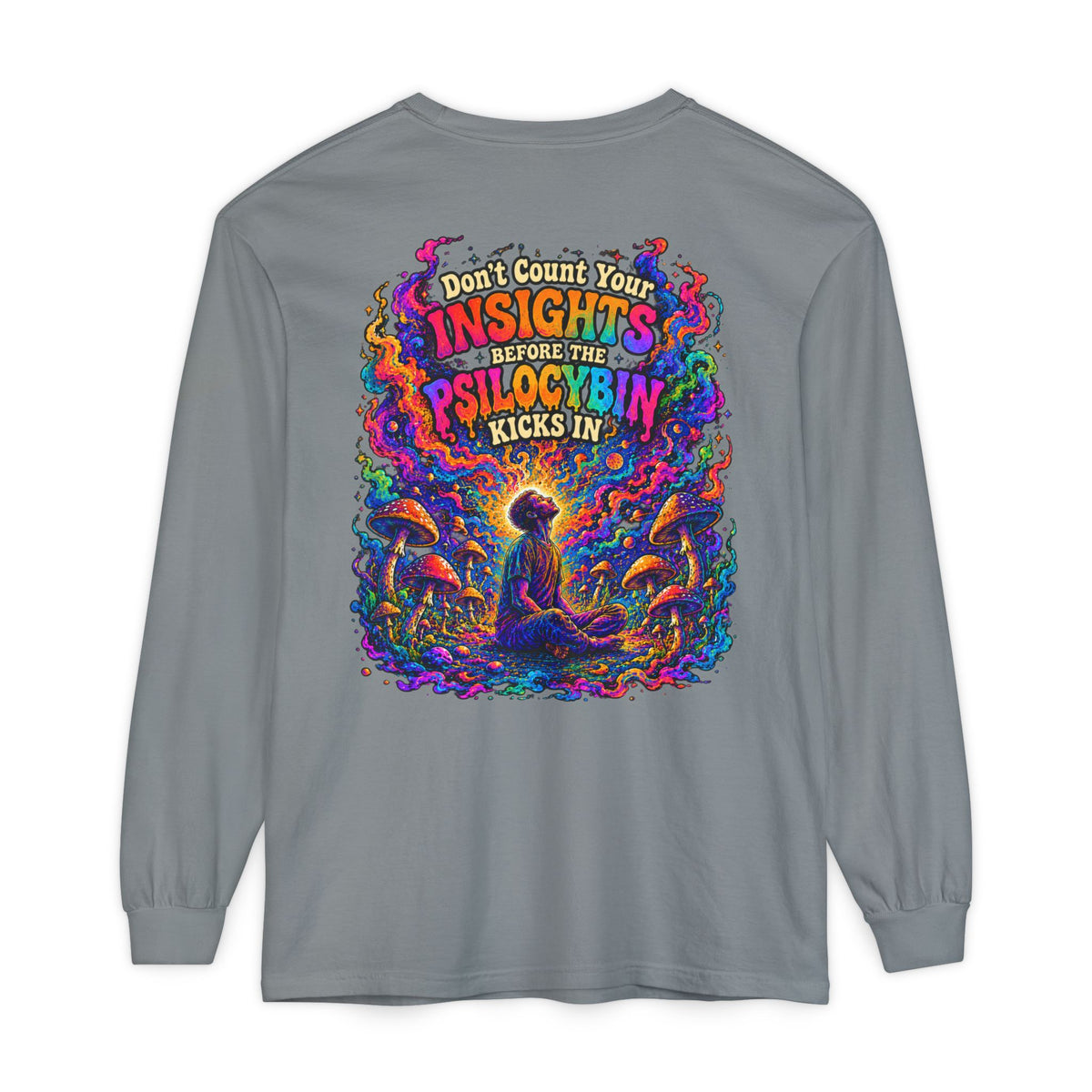 "Don't Count Your Insights" Long Sleeve Tee — Psychedelic Mushroom Art