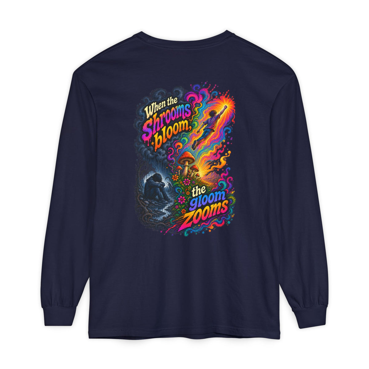 "When the Shrooms Bloom, The Goom Zooms" Psychedelic Design Long Sleeve T-Shirt