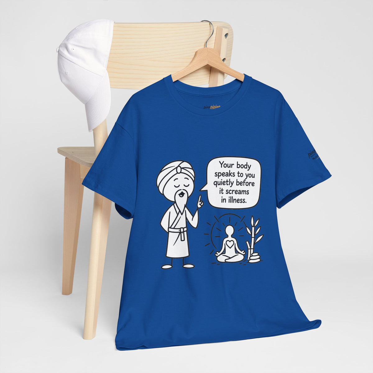 Wellness Tee — "Your body speaks to you quietly before it screams in illness" Meditation T-Shirt