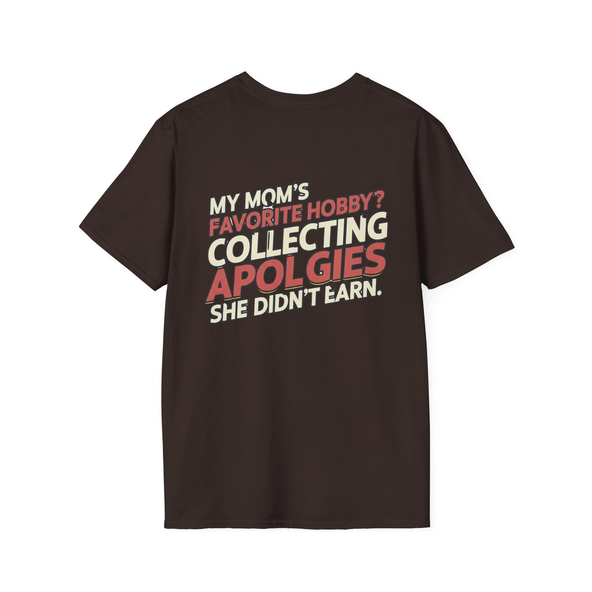 “My Mom’s Favorite Hobby? Collecting Apologies She Didn’t Earn.” Retro Graphic Tee