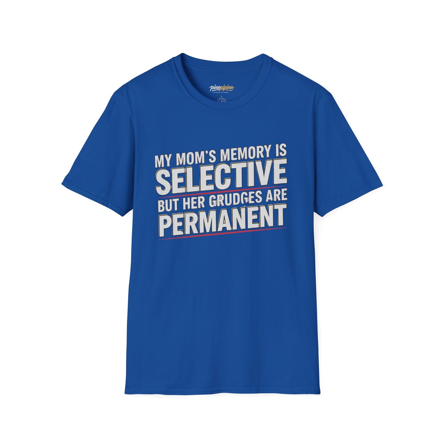 T-Shirt — "My Mom’s Memory Is Selective But Her Grudges Are Permanent" Funny Mother's Day Tee