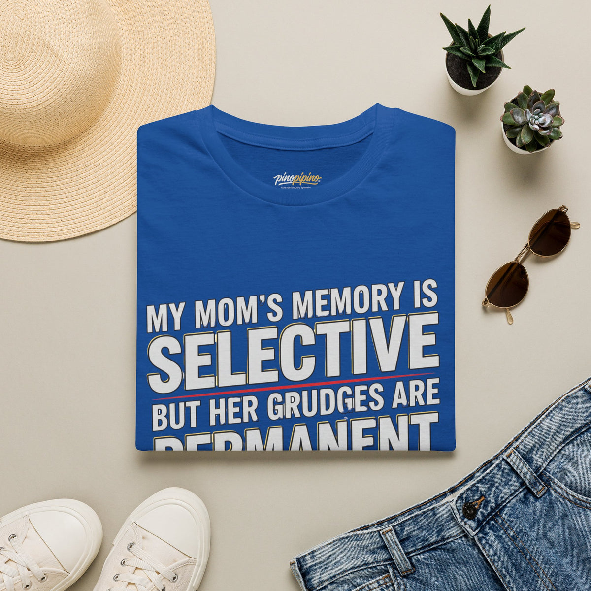 "My Mom’s Memory Is Selective But Her Grudges Are Permanent" Funny Tee