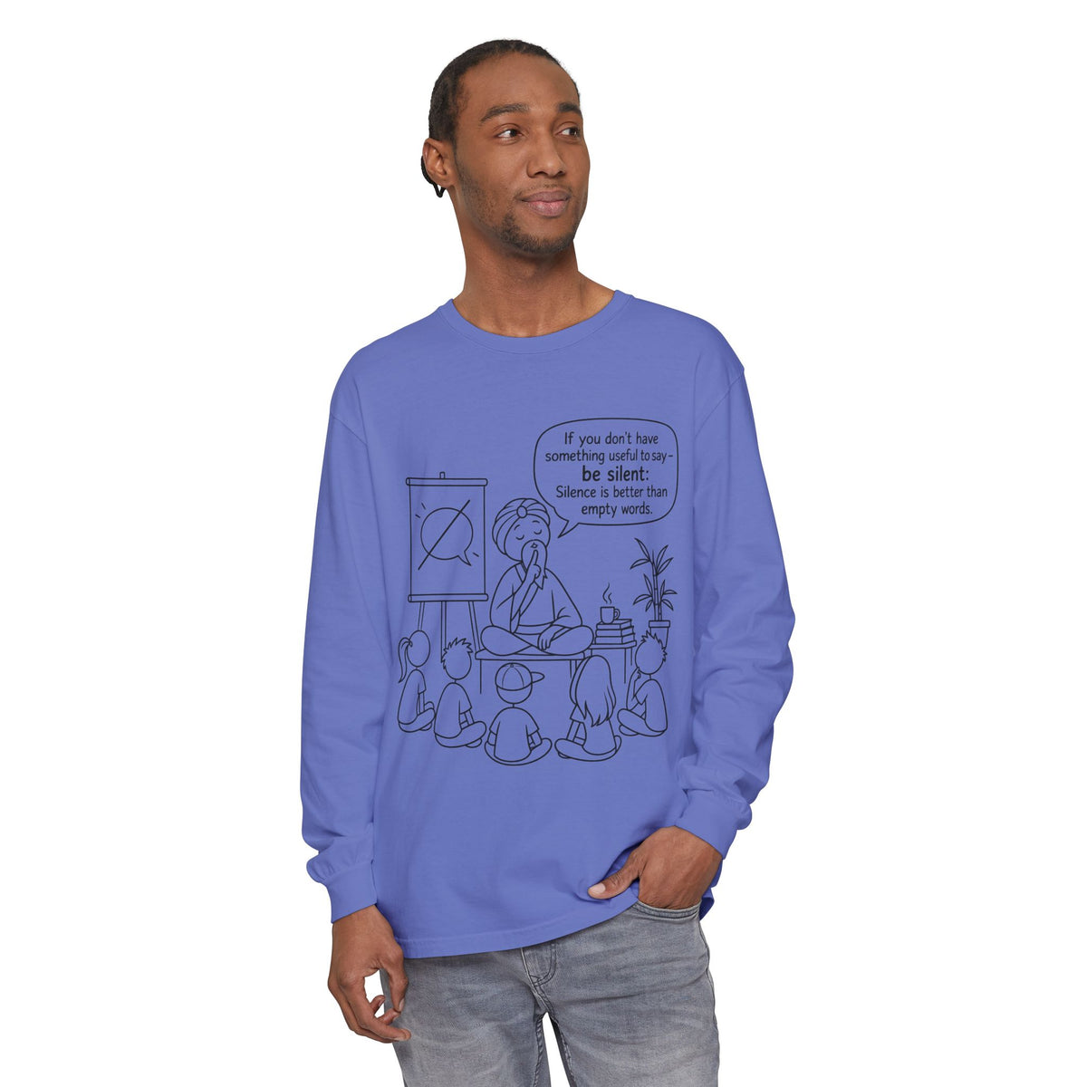 "If You Don't Have Something Useful To Say, Be Silent" - Master Lee's Classroom Wisdom Long Sleeve Tee