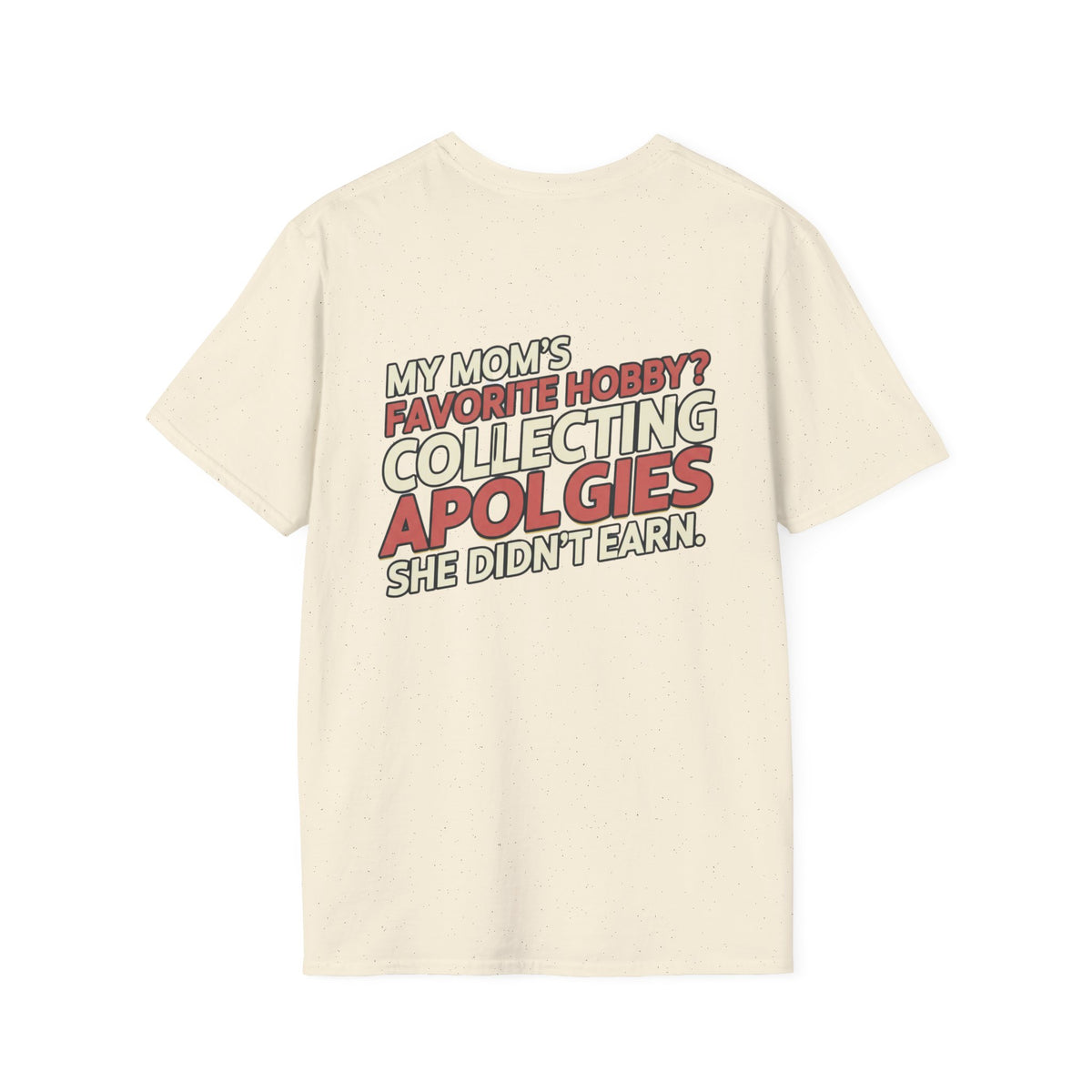 “My Mom’s Favorite Hobby? Collecting Apologies She Didn’t Earn.” Retro Graphic Tee