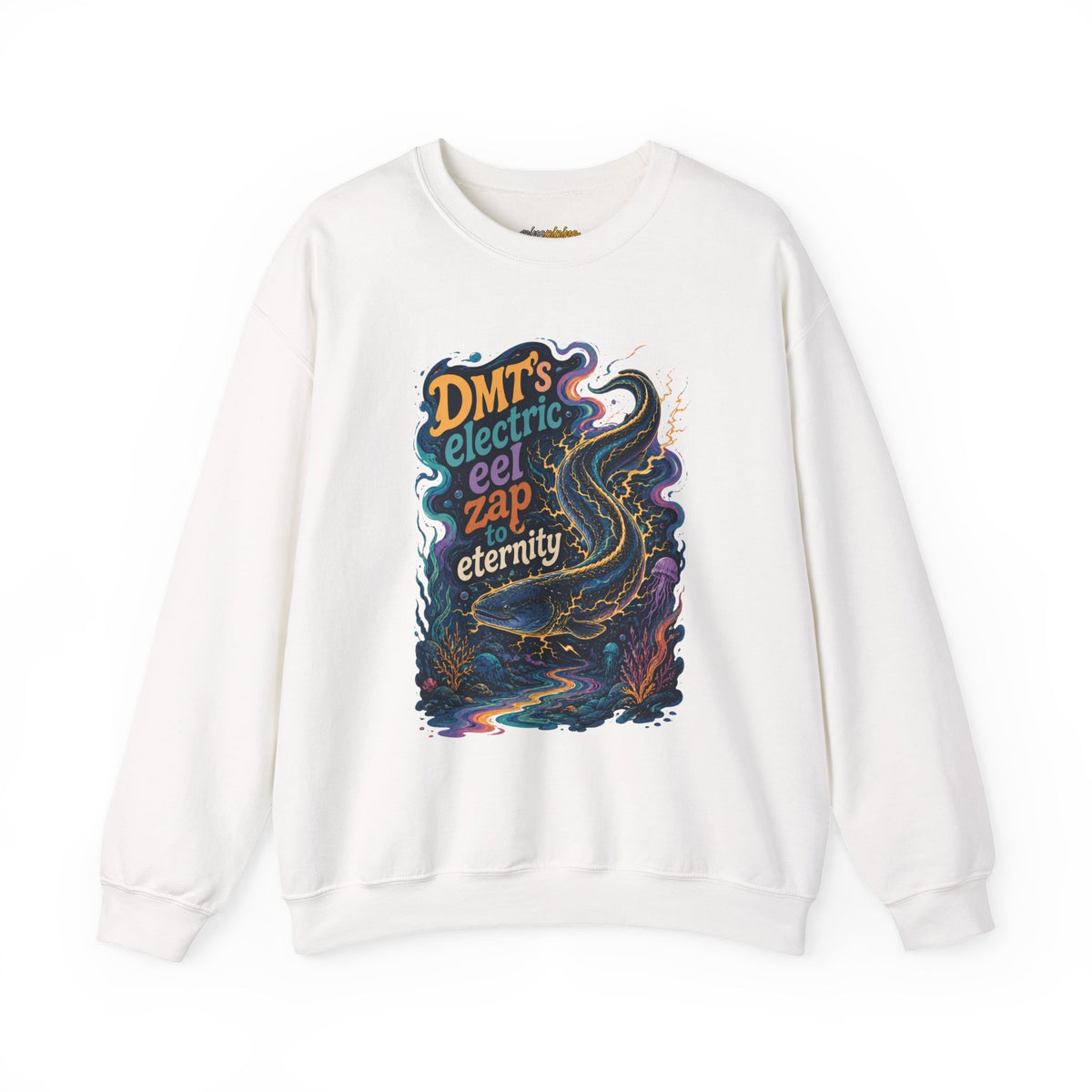 "DMT’s Electric Eel Zap to Eternity" - Psychedelic Graphic Crewneck Sweatshirt