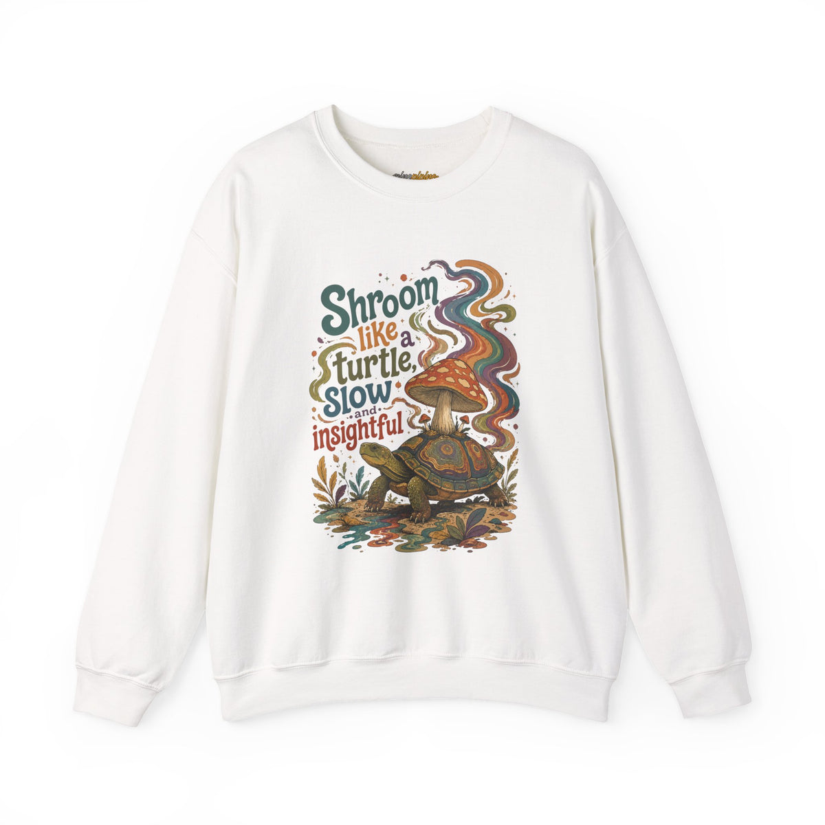 "Shroom Like a Turtle: Slow & Insightful" - Turtle Mushroom Crewneck Sweatshirt